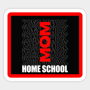 The best home school mom Sticker